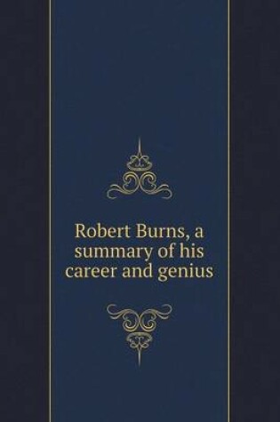 Cover of Robert Burns, a summary of his career and genius