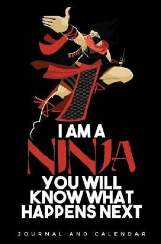 Cover of I Am a Ninja You Will Know What Happens Next