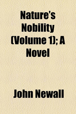 Book cover for Nature's Nobility (Volume 1); A Novel