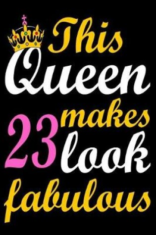 Cover of This Queen Makes 23 Look Fabulous