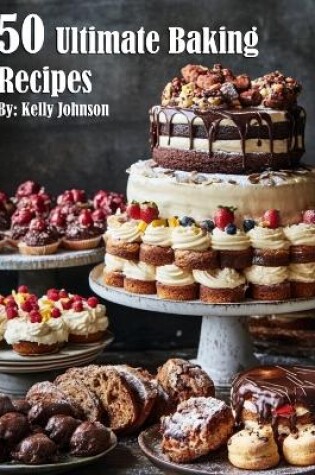 Cover of 50 Ultimate Baking Recipes