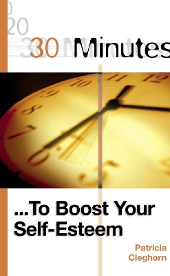 Cover of 30 Minutes to Boost Your Self-Esteem