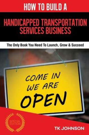 Cover of How to Build a Handicapped Transportation Services Business (Special Edition)