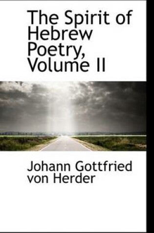 Cover of The Spirit of Hebrew Poetry, Volume II