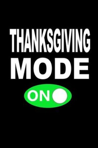 Cover of Thanksgiving Mode On