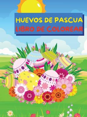 Book cover for Huevos de Pascua Libro para Colorear