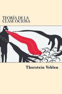 Book cover for Teoria de la Clase ociosa (Spanish Edition)