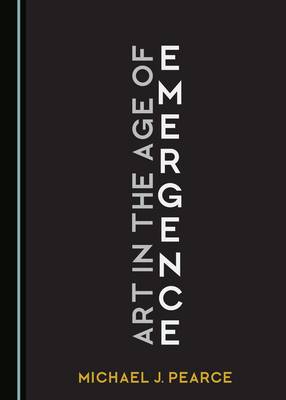 Book cover for Art in the Age of Emergence