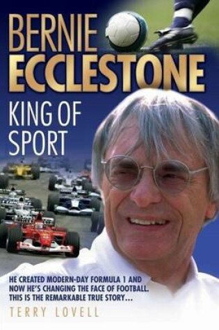 Cover of Bernie Ecclestone: King of Sport