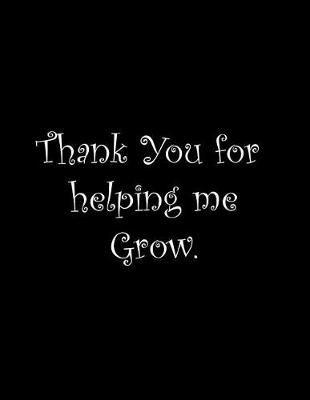 Book cover for Thank You for helping me Grow