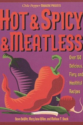 Cover of Hot and Spicy and Meatless