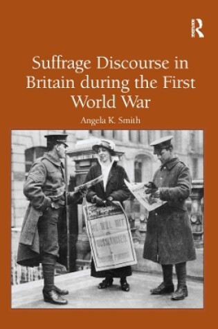 Cover of Suffrage Discourse in Britain during the First World War