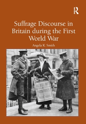 Book cover for Suffrage Discourse in Britain during the First World War