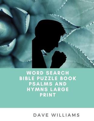 Book cover for Word Search Bible Puzzle Book Psalms and Hymns Large Print