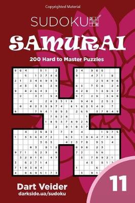 Cover of Sudoku Samurai - 200 Hard to Master Puzzles 9x9 (Volume 11)