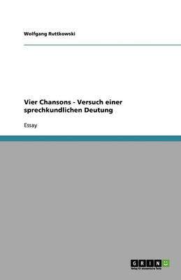 Book cover for Vier Chansons - Versuch einer sprechkundlichen Deutung