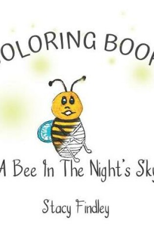 Cover of A Bee in the Night's Sky Coloring Book