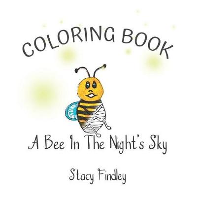 Book cover for A Bee in the Night's Sky Coloring Book