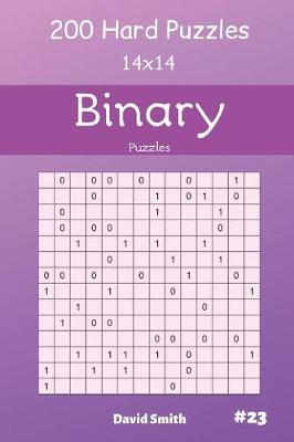 Book cover for Binary Puzzles - 200 Hard Puzzles 14x14 Vol.23