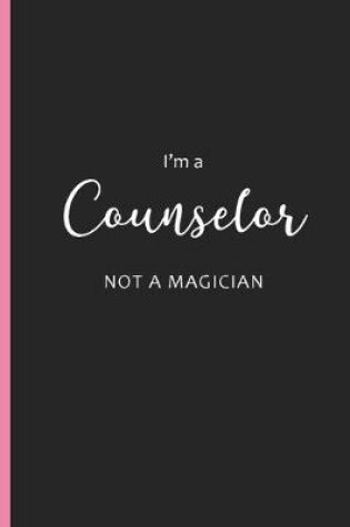 Cover of I'm a Counselor Not a Magician