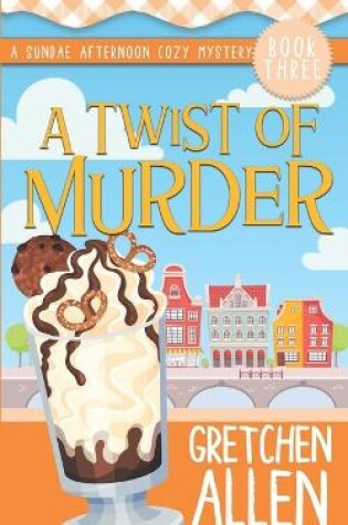 Cover of A Twist of Murder