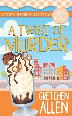 Cover of A Twist of Murder