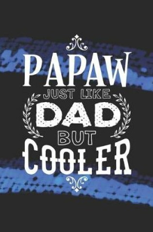 Cover of Papaw Just Like Dads But Cooler