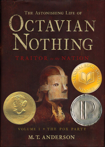 Book cover for The Astonishing Life of Octavian Nothing, Traitor to the Nation, Volume I