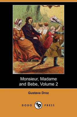 Book cover for Monsieur, Madame and Bebe, Volume 2 (Dodo Press)