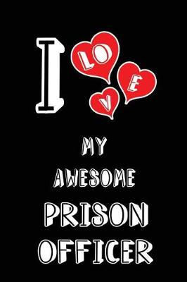 Book cover for I Love My Awesome Prison Officer