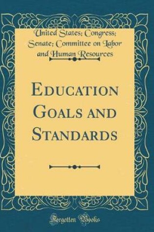 Cover of Education Goals and Standards (Classic Reprint)