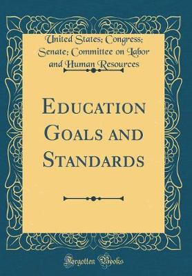 Book cover for Education Goals and Standards (Classic Reprint)