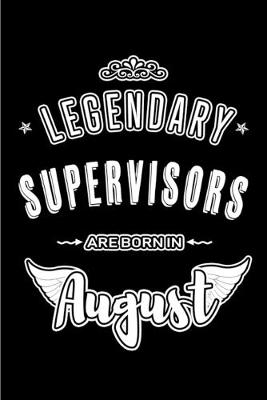 Book cover for Legendary Supervisors are born in August