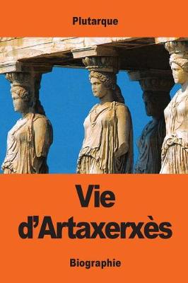 Book cover for Vie d'Artaxerxès