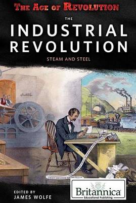 Cover of The Industrial Revolution: Steam and Steel