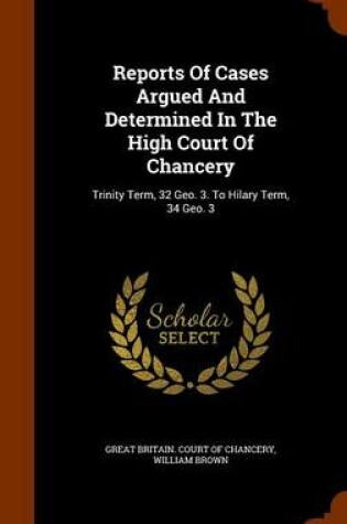 Cover of Reports of Cases Argued and Determined in the High Court of Chancery