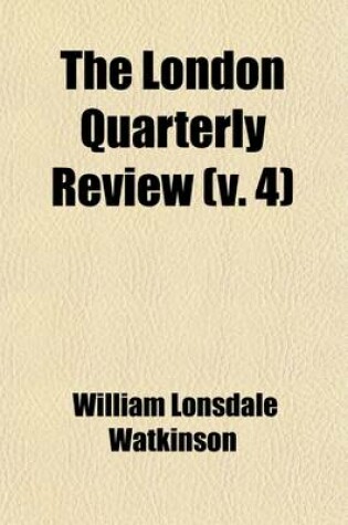 Cover of The London Quarterly Review Volume 4