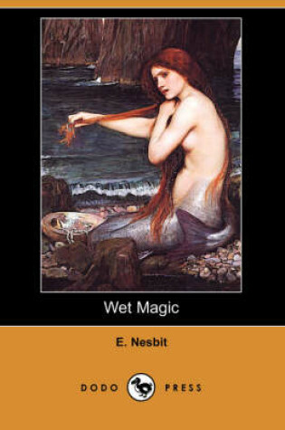 Cover of Wet Magic (Dodo Press)