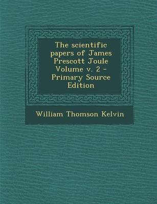 Book cover for The Scientific Papers of James Prescott Joule Volume V. 2