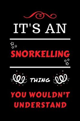 Book cover for It's A Snorkelling Thing You Wouldn't Understand