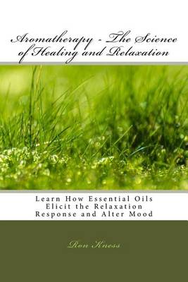 Book cover for Aromatherapy - The Science of Healing and Relaxation