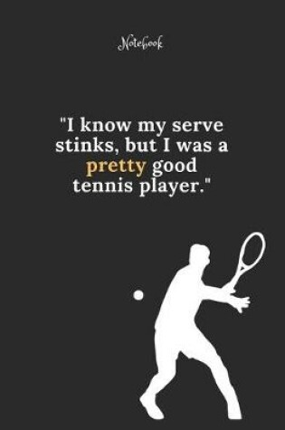 Cover of Tennis Notebook Quote 65 Notebook For Tennis Fans and Lovers