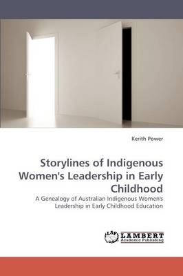 Book cover for Storylines of Indigenous Women's Leadership in Early Childhood