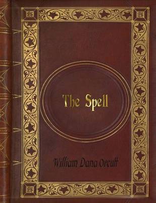 Book cover for William Dana Orcutt - The Spell