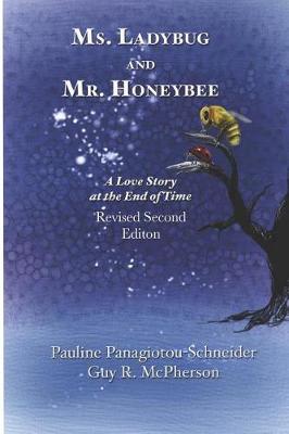 Book cover for Ms. Ladybug and Mr. Honeybee A Love Story at the End of Time