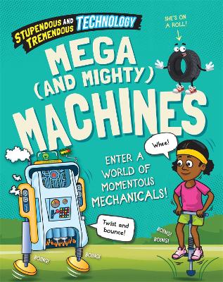 Book cover for Stupendous and Tremendous Technology: Mega and Mighty Machines