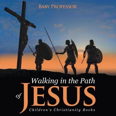 Book cover for Walking in the Path of Jesus Children's Christianity Books