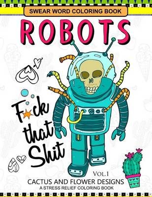 Book cover for Swear Word Coloring Books Robot Vol.1