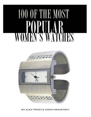 Book cover for 100 of the Most Popular Women's Watches