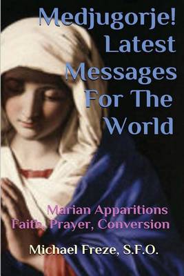 Book cover for Medjugorje! Latest Marian Messages For The World